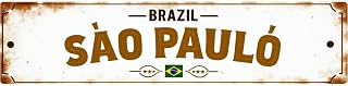 Decorative Tin Sign 16 * 4 Inches for Bedroom,"São Paulo Brazil" Living Room, Backyard - Brazil Sao Paulo Global Decor