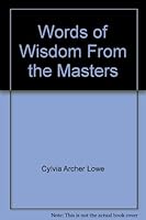 Words of Wisdom from the Masters 0960608001 Book Cover