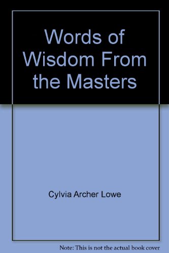 Words of Wisdom From the Masters 0960608001 Book Cover