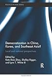asia shirt brands  Democratization in China, Korea and Southeast Asia?: Local and National Perspectives (Politics in Asia)