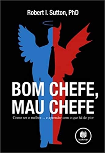 Bom Chefe, Mau Chefe: Como Ser O Melhor ... E A... [Portuguese_brazilian] 8577808025 Book Cover