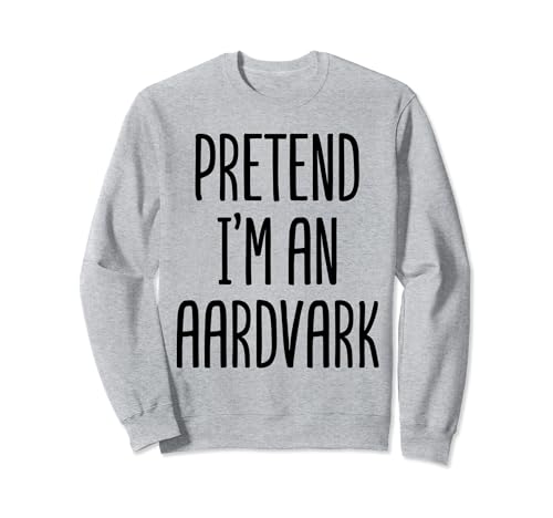 Disfraz de Halloween de Pretend I'm an Aardvark Sudadera