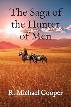 Paperback The Saga of the Hunter of Men (The Llano Hunter) Book