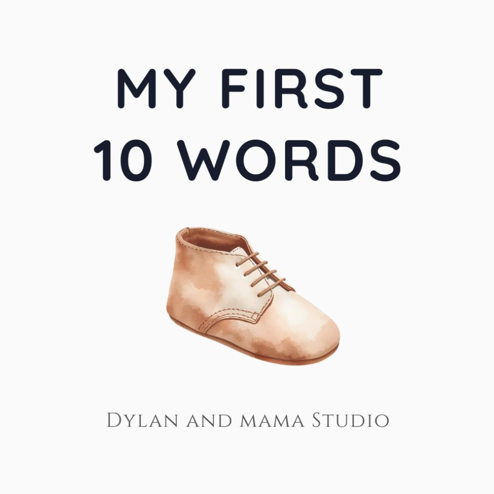 My First 10 Words: A Minimalist First Word Book for Toddlers and Babies