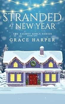 Stranded at New Year: Holiday Season Romance - Book #1 of the Talbot Girls