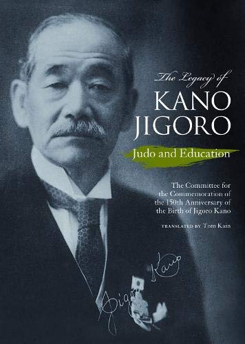 The Legacy of Kano Jigoro:Judo and Educa―英文版:嘉納治五郎:気概と行動の教育者 (JAPAN LIBRARY)