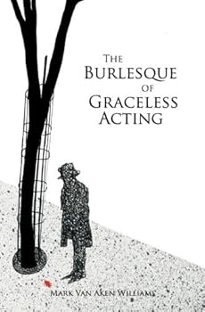 Paperback The Burlesque of Graceless Acting Book