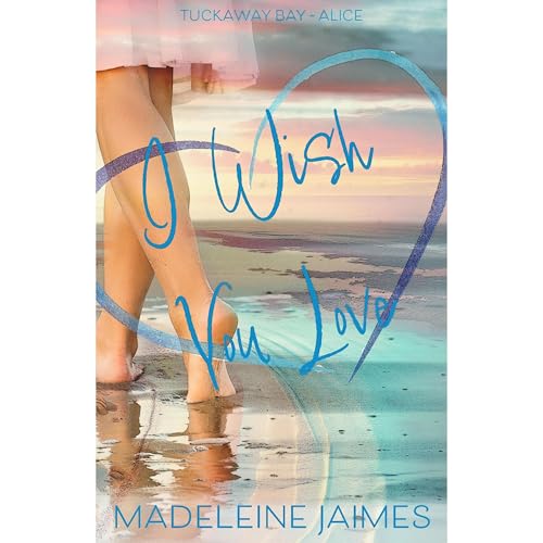 I Wish You Love Audiolibro Por Madeleine Jaimes arte de portada