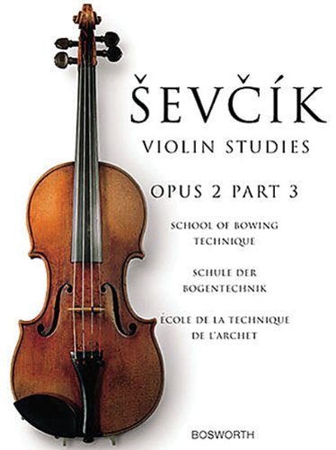 Sevcik Violin Studies - Opus 2, Part 3: School of Bowing Technique