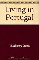 Living in Portugal: A Complete Guide 0709022840 Book Cover