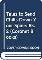 Tales to Send Chills Down Your Spine. Book 2 0340286474 Book Cover