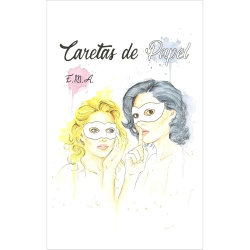 Caretas de papel Audiolibro Por E.M.A arte de portada