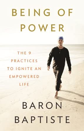 Being of Power: The 9 Practices to Ignite an Empowered Life book cover