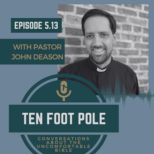 Ep 5.13 Where does Sin come from? with Pastor John Deason