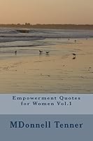 Empowerment Quotes for Women Vol.1 1507714025 Book Cover