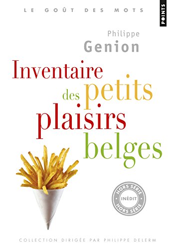 Inventaire des petits plaisirs belges (PTS GOUTS MOTS t. 3135) PDF