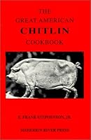 The Great American Chitlin Cookbook 096376716X Book Cover
