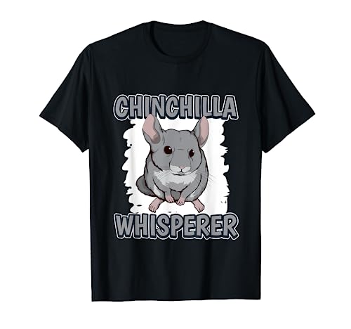 Chinchilla Whisperer Rodent Quote Chinchillas T-Shirt, Black