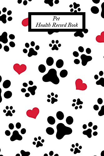 Pet Health Record Book: Portable Health & Wellness Log Book For Animal Lovers (Dog, Puppy Cat & many more ) | Vaccination Record Journal| Veterinaries ... Activities Record | Owner’s Maintenance