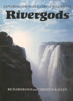 Paperback Rivergods, Exploring the World's Great Wild Rivers Book