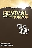 Revival on the Horizon: You are needed to ignite a Revival