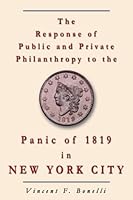 The Response of Public and Private Philanthropy to the Panic of 1819 in New York City 0805960295 Book Cover
