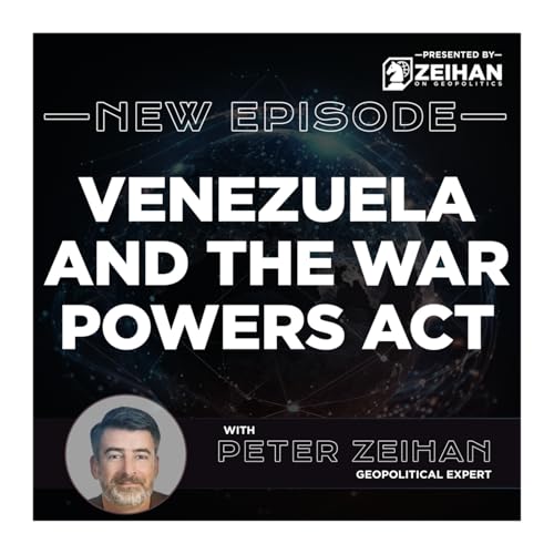 Page de couverture de Venezuela and the War Powers Act || Peter Zeihan