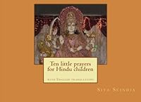 Ten little prayers for Hindu children: with English translations 1449519822 Book Cover