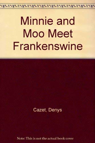 Minnie and Moo Meets Frankenswine 0439560993 Book Cover