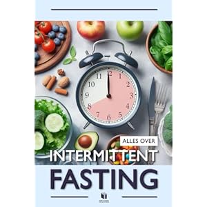 Alles over intermittent fasting: Een dieet-revolutie binnen afvallen en vetverbranding