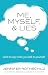 Me, Myself, and Lies: What to Say When You Talk to Yourself