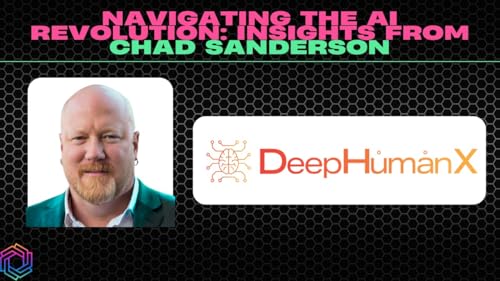 『Navigating the AI Revolution: Insights from Chad Sanderson of DeepHumanX』のカバーアート