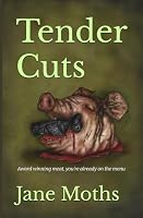Tender Cuts 1067674519 Book Cover