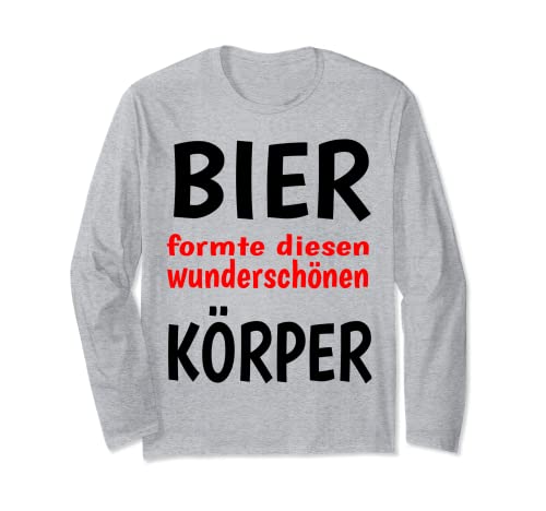 Bier formte diesen Körper Bier Spruch Partyoutfit Langarmshirt