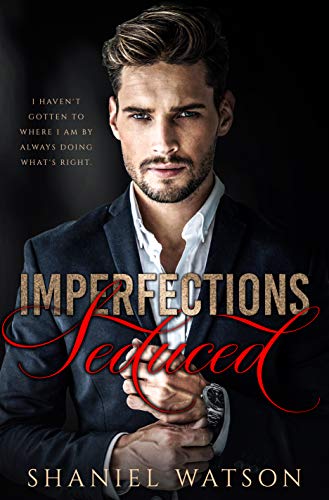 Imperfections Seduced (The Imperfections Series Book 1) by [Shaniel Watson]