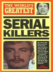 THE WORLD'S WORST SERIAL KILLERS