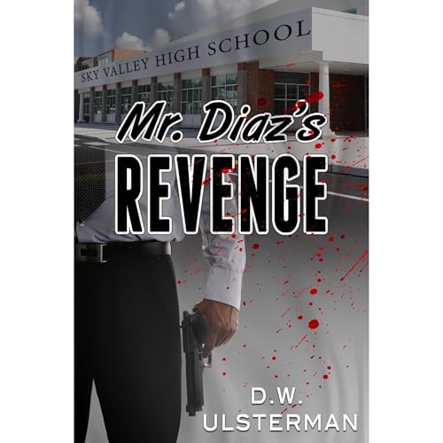 D.W. Ulsterman presents Mr. Diaz's Revenge episode artwork