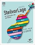 SteilvorLage für Violoncello solo und Klavier: Ein Stück - eine Lage. Mit 14 groovigen Stücken zum Lagenprofi am Cello.