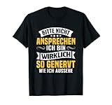 Sprich mich nicht an Ich bin wirklich so genervt