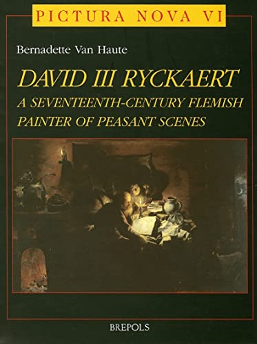 David III Ryckaert: A Seventeenth-Century Flemish Peasant Painter (Pictura Nova)