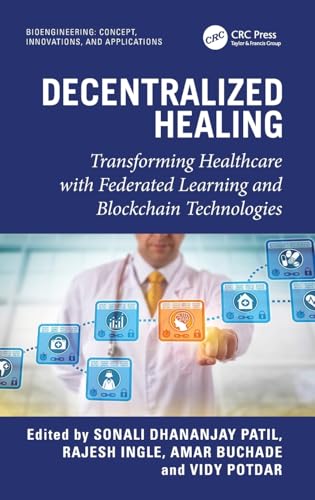 Decentralized Healing: Transforming Healthcare with Federated Learning and Blockchain Technologies (Bioengineering)