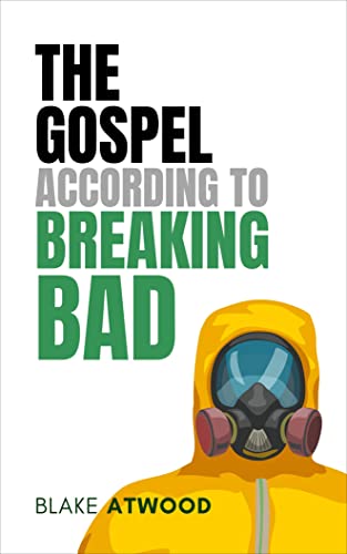 The Gospel According to Breaking Bad