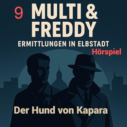 (Folge 9) – MULTI & FREDDY - Der Hund von Kapara
