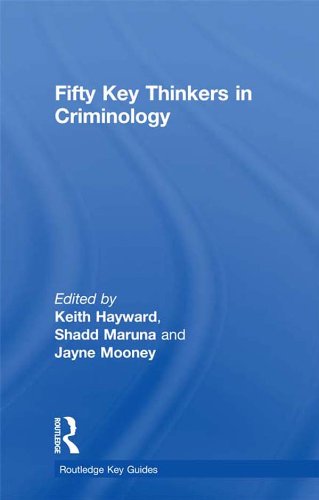 Fifty Key Thinkers in Criminology (Routledge Key Guides) (English Edition) Fifty Key Thinkers in Criminology (Routledge Key Guides) (English Edition)
