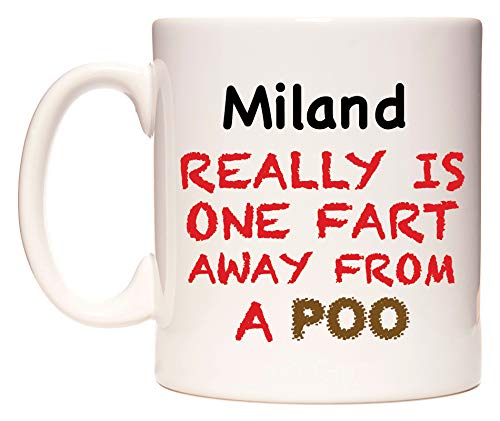 WeDoMugs Miland Really is ONE Fart Away from A Poo - Ceramic 11oz Coffee Tea Gift Mug Cup