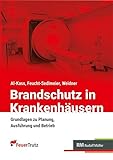 Brandschutz in Krankenhäusern: Grundlagen zu Planung, Ausführung und Betrieb