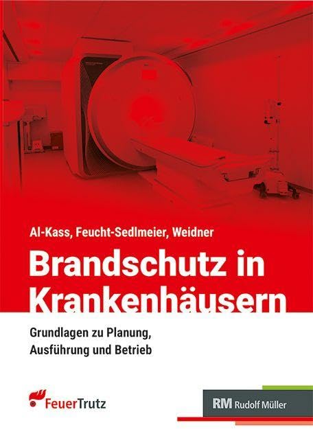 Brandschutz in Krankenhäusern: Grundlagen zu Planung, Ausführung und Betrieb
