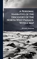A Personal Narrative of the Discovery of the North-West Passage. With a Map 102428235X Book Cover