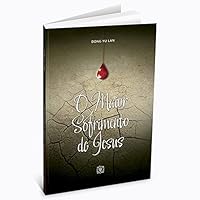 O Maior Sofrimento de Jesus Dong Yu Lan 857304375X Book Cover
