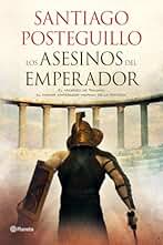 Los asesinos del emperador: El ascenso de Trajano, el primer emperador hispano de la Historia: 1 (Autores Españoles e Iberoamericanos)